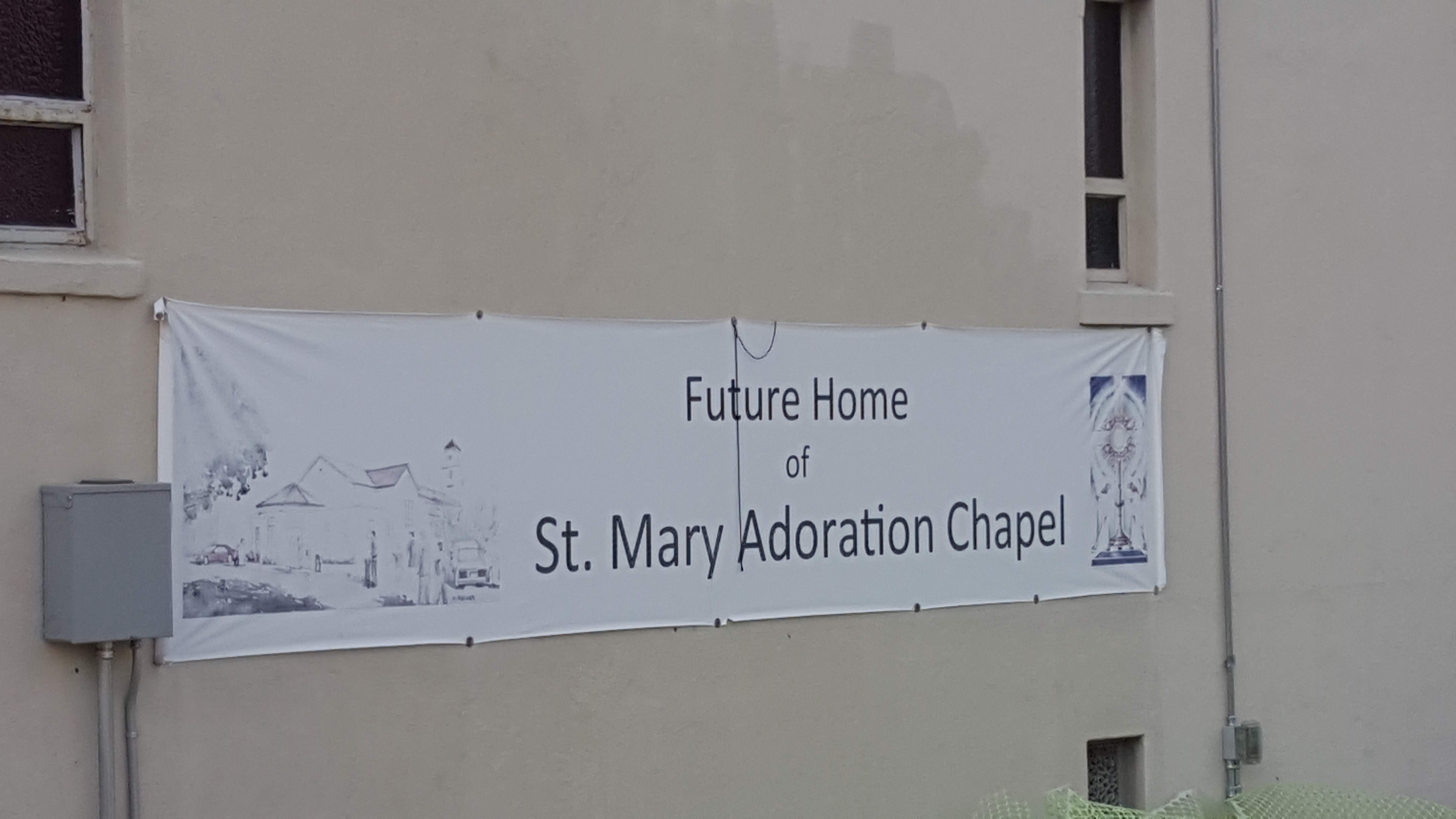 Sign saying Future home of Saint Mary Adoration Chapel